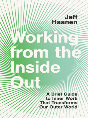 cover image of Working from the Inside Out